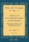 Henry John van Lennep - Travels in Litte-Known Parts of Asia Minor, Vol. 2 of 2