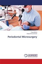 Deepa Dhruva kumar, Pooj Mishra, Pooja Mishra - Periodontal Microsurgery