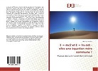 Mourad Hamdan - E = mc2 et E = hv ont - elles une équation mère commune ?