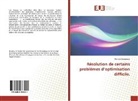 Rachida Abounacer - Résolution de certains problèmes d'optimisation difficile