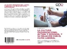 Paulina Bruzzone - LA CULTURA ORGANIZACIONAL ACTUAL Y DESEADA, Y SU RELACIÓN CON EL CLIMA LABORAL