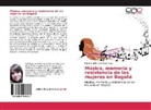 María Angélica Gutiérrez Rojas - Música, memoria y resistencia de las mujeres en Bogotá