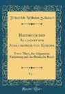 Friedrich Wilhelm Schubert - Handbuch der Allgemeinen Staatskunde von Europa, Vol. 1