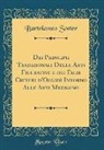 Bartolameo Soster - Dei Principii Tradizionali Delle Arti Figurative e dei Falsi Criteri d'Oggidì Intorno Alle Arti Medesime (Classic Reprint)