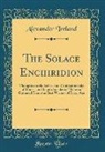 Alexander Ireland - The Solace Enchiridion