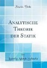 Ludwig Adolph Sohncke - Analytische Theorie der Statik (Classic Reprint)