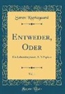 Søren Kierkegaard, Sren Kierkegaard - Entweder, Oder, Vol. 1