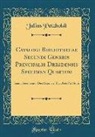 Julius Petzholdt - Catalogi Bibliothecae Secundi Generis Principalis Dresdensis Specimen Quartum: Ioanni Serenissimo Duci Saxoniae, Etc.; Rite Pie Grate (Classic Reprint