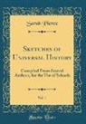 Unknown Author, Sarah Pierce - Sketches of Universal History, Vol. 1