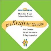 Mechthild R von Scheurl-Defersdorf, Mechthild R. von Scheurl-Defersdorf, Marit Budschigk - Die Kraft der Sprache - 40 Karten für die Sprache im Pflegebereich