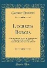 Gaetano Donizetti - Lucrezia Borgia