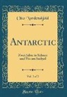 Otto Nordenskjöld - Antarctic, Vol. 2 of 2