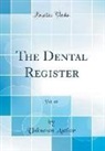 Unknown Author - The Dental Register, Vol. 49 (Classic Reprint)