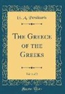 G. A. Perdicaris - The Greece of the Greeks, Vol. 1 of 2 (Classic Reprint)