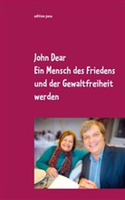 John Dear - Ein Mensch des Friedens und der Gewaltfreiheit werden