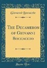 Giovanni Boccaccio - The Decameron of Giovanni Boccaccio (Classic Reprint)