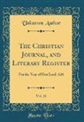 Unknown Author - The Christian Journal, and Literary Register, Vol. 10