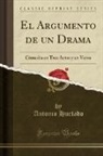 Antonio Hurtado - El Argumento de un Drama