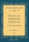 Charles Pomeroy Otis - Voyages of Samuel De Champlain, Vol. 3