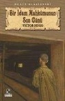 Victor Hugo - Bir Idam Mahkumunun Son Günü