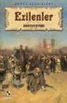 Fyodor Mihaylovic Dostoyevski - Ezilenler
