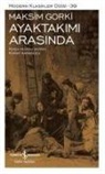 Maksim Gorki - Ayaktakimi Arasinda