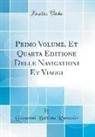 Giovanni Battista Ramusio - Primo Volume, Et Quarta Editione Delle Navigationi Et Viaggi (Classic Reprint)
