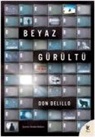 Don DeLillo - Beyaz Gürültü