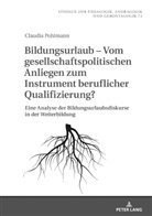 Claudia Pohlmann - Bildungsurlaub - Vom gesellschaftspolitischen Anliegen zum Instrument beruflicher Qualifizierung?