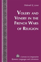 Deborah N Losse, Deborah N. Losse - Volery and Venery in the French Wars of Religion