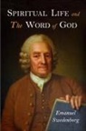 Emanuel Swedenborg - Spiritual Life and the Word of God