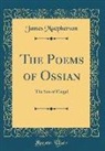 James Macpherson - The Poems of Ossian