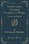 Bjornstjerne Bjornson, Björnstjerne Björnson - Björnstjerne Björnson Gesammelte Werke, Vol. 2: Erzählungen Und Romane (Classic Reprint)