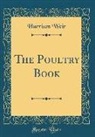 Harrison Weir - The Poultry Book (Classic Reprint)