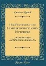 Gustav Linckh - Die Fütterung der Landwirtschaftlichen Nutztiere