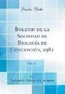 Sociedad de Biología de Concepción - Boletin de la Sociedad de Biología de Concepción, 1981, Vol. 52 (Classic Reprint)