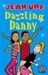 Jean Ure, Karen Donnelly - Dazzling Danny
