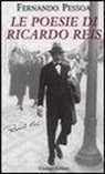 Fernando Pessoa, M. Parreira da Silva - Le poesie di Riccardo Reis. Testo portoghese a fronte