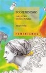 Alicia H. Puleo - Ecofeminismo para otro mundo posible