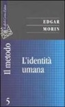 Edgar Morin - L'identità umana