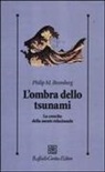 Philip M. Bromberg, F. De Bei, Francesco de Bei, V. Lingiardi - L' ombra dello tsunami. La crescita della mente relazionale