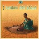 Angèle Delanois, G. Frischeteau - I bambini dell'acqua