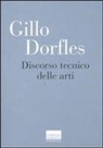 Gillo Dorfles - Discorso tecnico delle arti