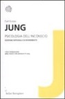 Carl Gustav Jung - Psicologia dell'inconscio