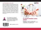 Aníbal Pérez Peñaranda - La Enfermedad como señal