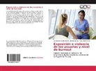 Inmaculad Galián Muñoz, Inmaculada Galián Muñoz, Bartolom Llor, Bartolomé Llor, Jos Ruiz, Jose Antonio Ruiz - Exposición a violencia de los usuarios y nivel de burnout