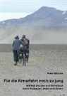 Peter Göthner - Für die Kreuzfahrt noch zu jung