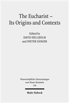 Hellholm, Hellholm, David Hellholm, Diete Sänger, Dieter Sänger - The Eucharist - Its Origins and Contexts