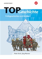 Jörg Manner, Peter Kirch, Jörg Manner, Peter Kirch, Peter Kirch, Peter Kirch - Topographische Arbeitshefte: TOP Geschichte 1. Bd.1