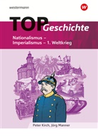 Jörg Manner, Pete Kirch, Peter Kirch, Jörg Manner, Peter Kirch, Peter Kirch... - Topographische Arbeitshefte: TOP Geschichte 4. Bd.4